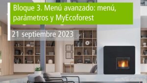 Ecoforest Academy. Bloque 3. Menú avanzado, menú, parámetros, histórico, gráficas y registro en MyEcoforest. 21 de septiembre.