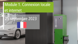 Module 1 – Connexion locale et internet. Ecoforest. Webinar de biomasse en septembre 2023.