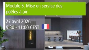 Ecoforest Academy. Module 5. Mise en service poêles à air