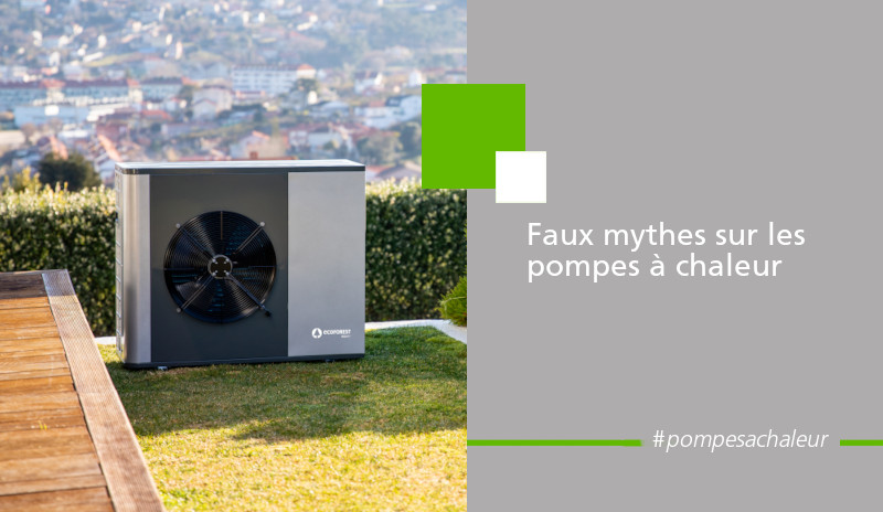 Faux mythes sur la pompe à chaleur. Ecoforest.