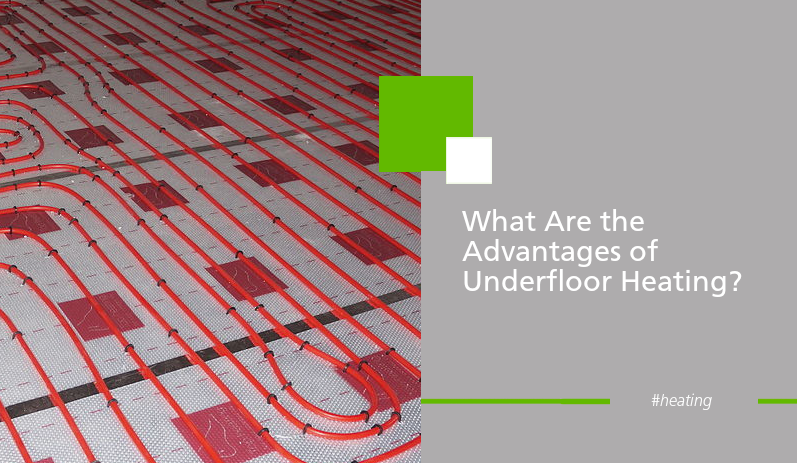 What are the advantages of underfloor heating. Ecoforest.